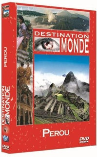 Destination monde : Le Pérou [DVD]