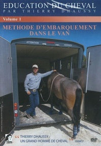 Education du cheval : Méthode d'embarquement dans le van - Vol. 1 [DVD]