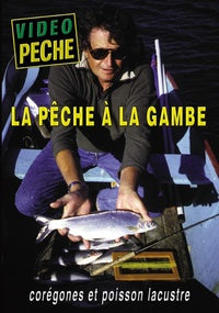 La Pêche à la gambe corégones et poisson lacustre [DVD]