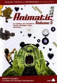 Animatic : le meilleur de l'animation internationale - Vol. 5 [DVD]