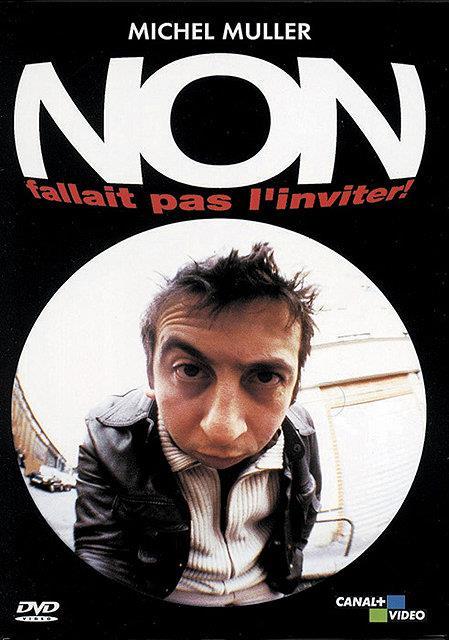 Muller, Michel - NON fallait pas l'inviter ! [DVD]