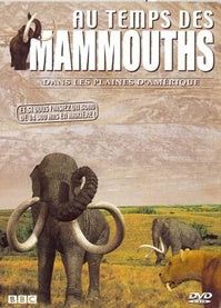 Au temps des mammouths - Vol. 2 : Dans les plaines d'Amérique [DVD]