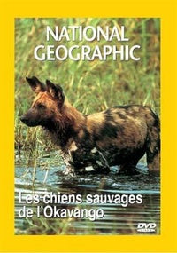 National Geographic - Les chiens sauvages de l'Okavango [DVD]