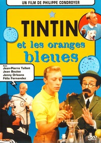 Tintin et les oranges bleues [DVD]