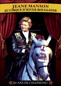 Jeane Manson au cirque d'hiver Bouglione [DVD]