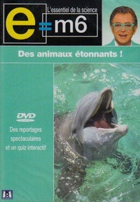 E=m6 - Des animaux étonnants ! [DVD]