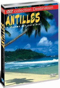 Antilles - Le charme des Caraïbes [DVD]