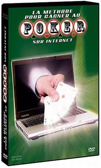 La Méthode pour gagner au Poker sur Internet [DVD]