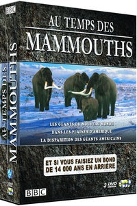 Au temps des mammouths : Les géants du nouveau monde + Dans les plaines d'Amérique + La disparition des géants américains [DVD]