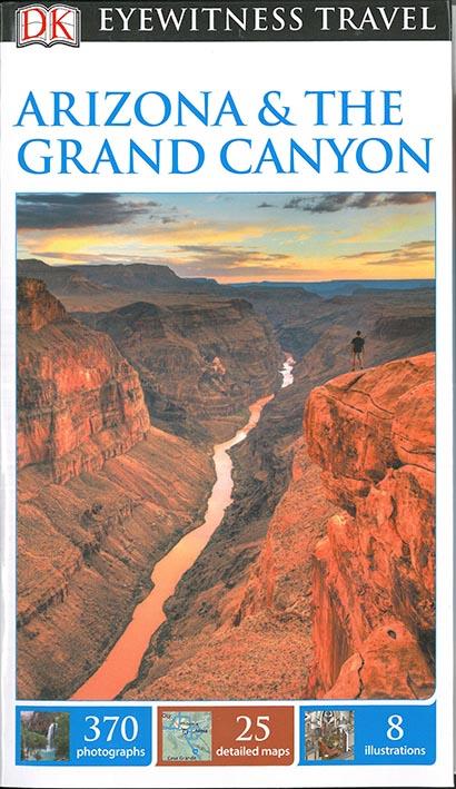 EYEWITNESS : ARIZONA AND THE GRAND CANYON