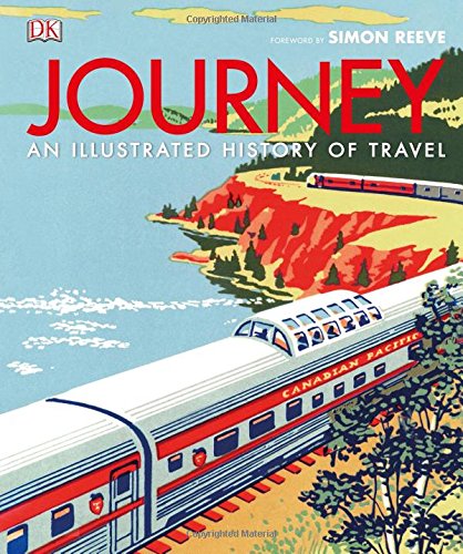JOURNEY ; AN ILLUSTRATED HISTORY OF TRAVEL