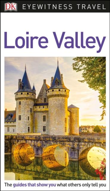 EYEWITNESS : Loire Valley