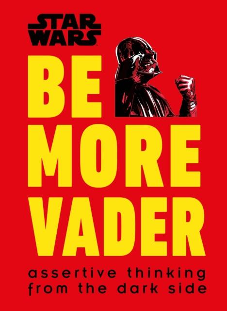 STAR WARS BE MORE VADER