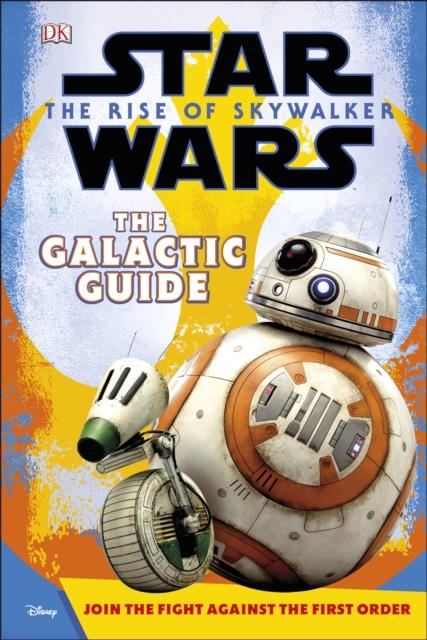 THE RISE OF SKYWALKER: THE GALACTIC GUIDE - STAR WARS