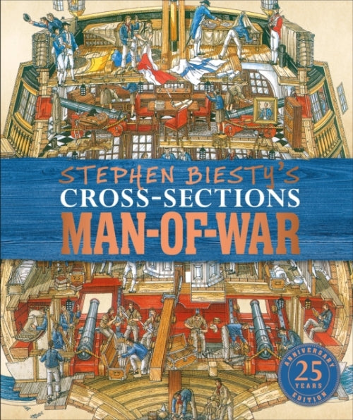 STEPHEN BIESTY''S CROSS-SECTIONS MAN-OF-WAR