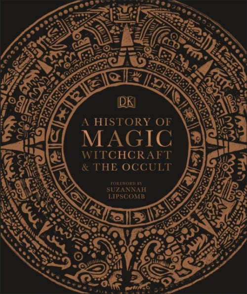 HISTORY OF MAGIC, WITCHCRAFT AND THE OCCULT