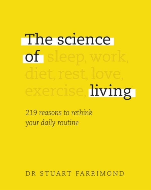 THE SICENCE OF LIVING - 219 REASONS TO RETHINK YOUR DAILY ROUTINE