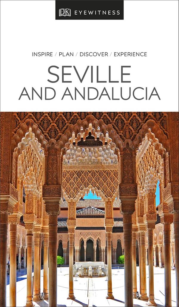 SEVILLE AND ANDALUCIA - TRAVEL GUIDE