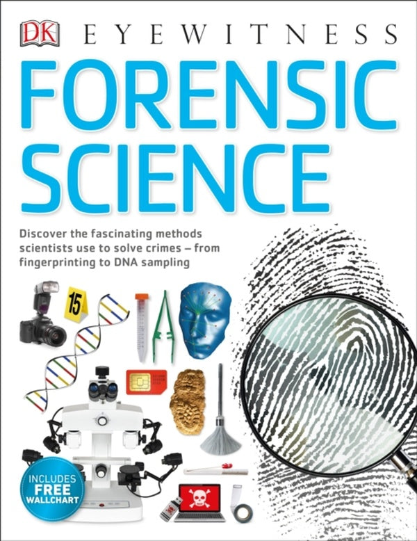 FORENSIC SCIENCE - DISCOVER THE FASCINATING METHODS SCIENTISTS USE TO SOLVE CRIMES