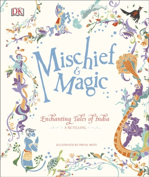 MISCHIEF & MAGIC: ENCHANTING TALES OF INDIA