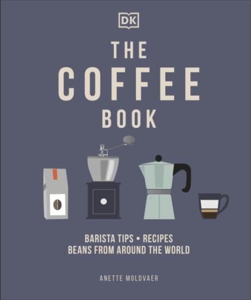 COFFEE BOOK - BARISTA TIPS * RECIPES * BEANS FROM AROUND THE WORLD