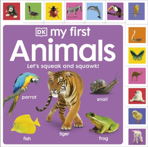 MY FIRST ANIMALS LET''S SQUEAK AND SQUAWK