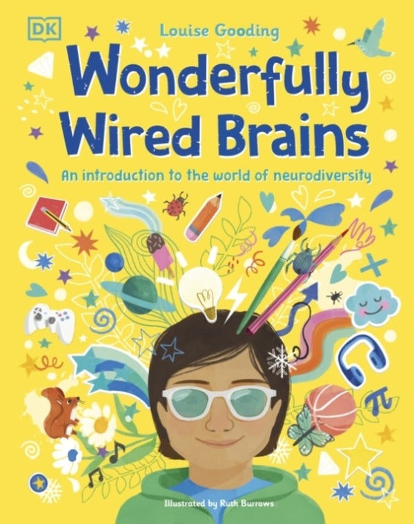 WONDERFULLY WIRED BRAINS - AN INTRODUCTION TO THE WORLD OF NEURODIVERSITY