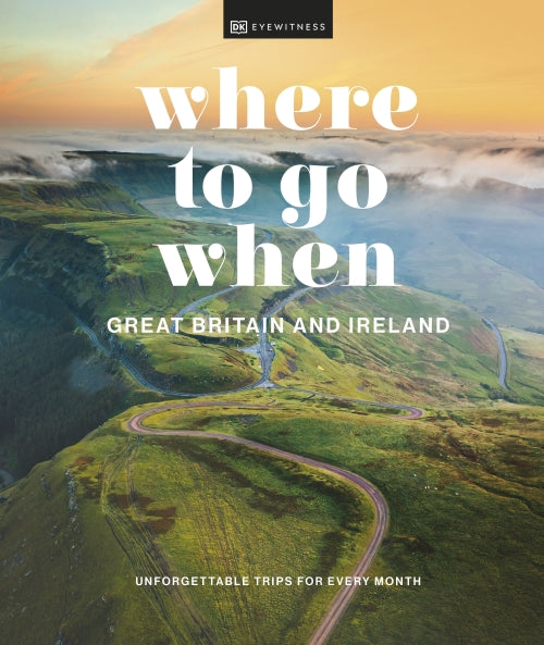 WHERE TO GO WHEN GREAT BRITAIN AND IRELAND