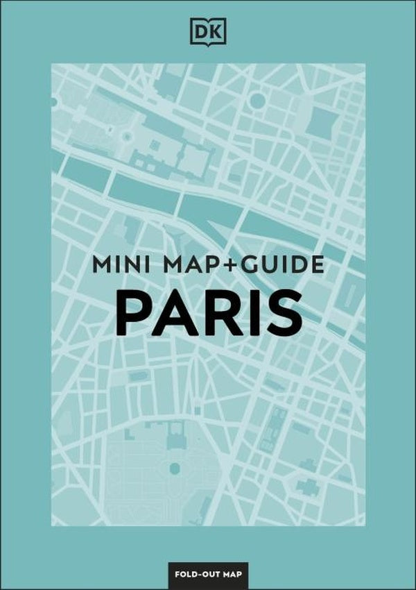 PARIS ; MINI MAP AND GUIDE
