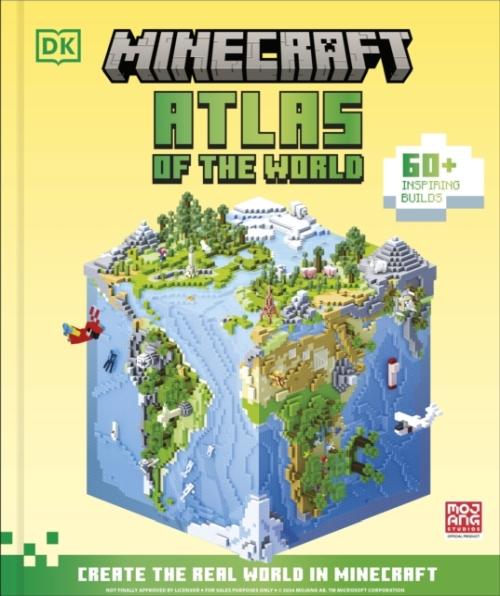 MINECRAFT ATLAS OF THE WORLD ; CREATE THE REAL WORLD IN MINECRAFT WITH 60+ INSPIRING BUILDS