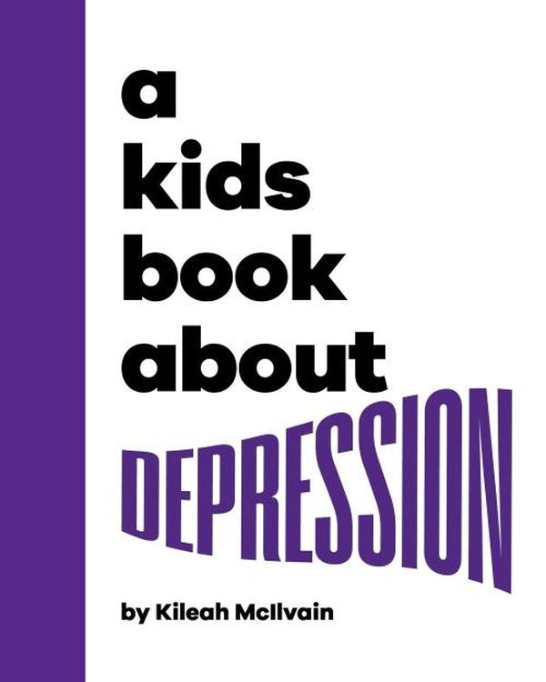 A KIDS BOOK ABOUT DEPRESSION