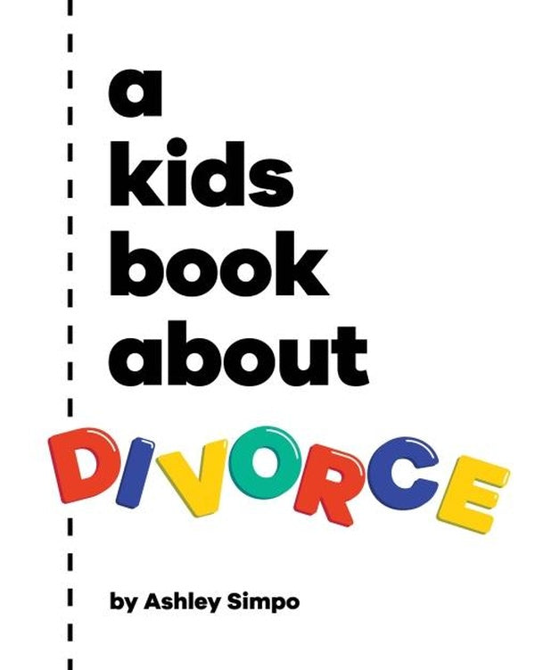 A KIDS BOOK ABOUT DIVORCE