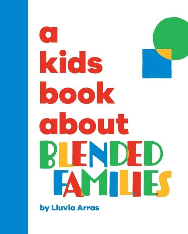 A KIDS BOOK ABOUT BLENDED FAMILIES