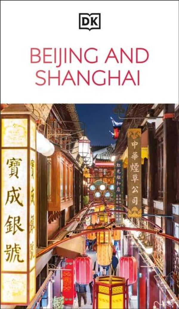 BEIJING AND SHANGHAI ; TRAVEL GUIDE