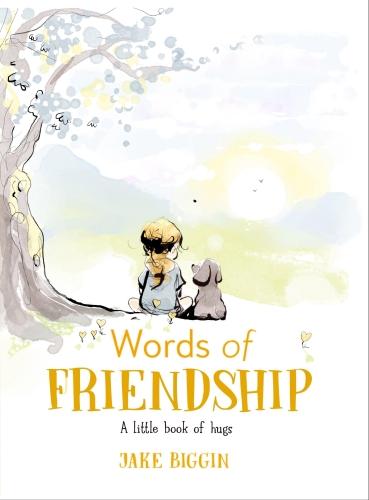 WORDS OF FRIENDSHIP ; A LITTLE BOOK OF HUGS