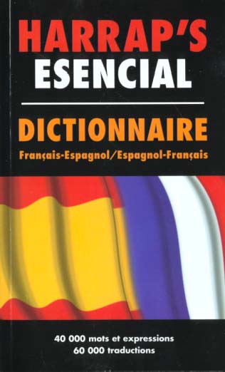 Harrap's esencial : dictionnaire francais-espagnol , espagnol-francais