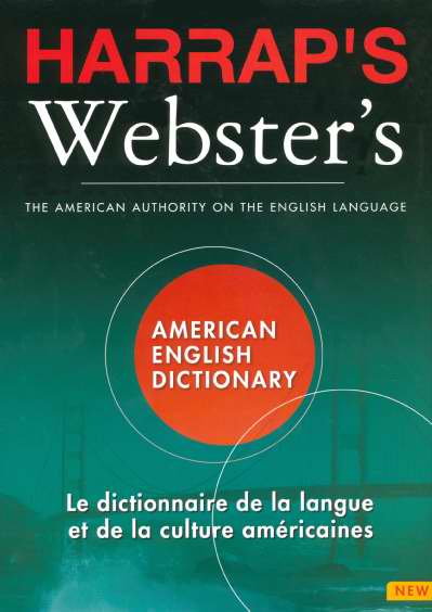 Harrap's webster's american english dictionary ; le dictionnaire de la langue et de la culture america