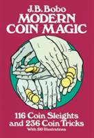 MODERN COIN MAGIC - 116 COIN SLEIGHTS AND 236 COIN TRICKS