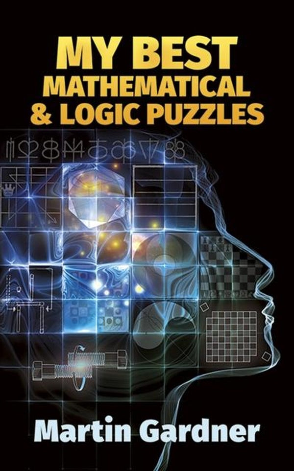 MY BEST MATHEMATICAL AND LOGIC PUZZLES
