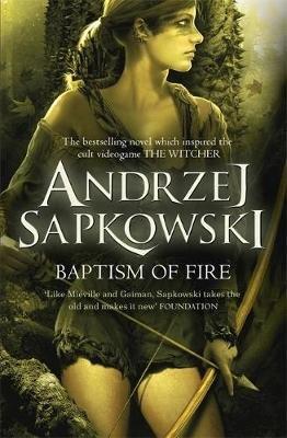 Baptism of Fire: The Witcher Book 3