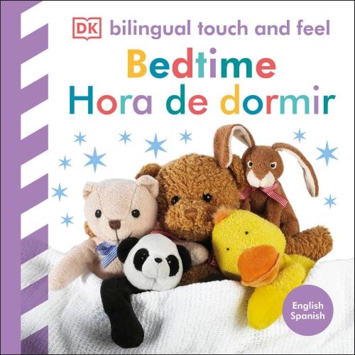 BEDTIME / HORA DE DORMIR ; BILINGUAL BABY TOUCH AND FEEL