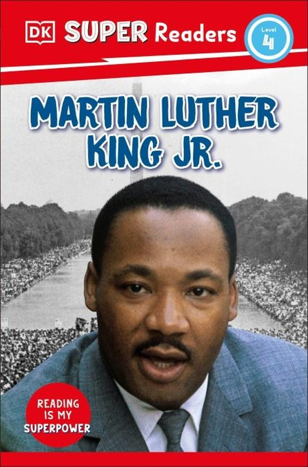 DK SUPER READERS LEVEL 4 MARTIN LUTHER KING, JR