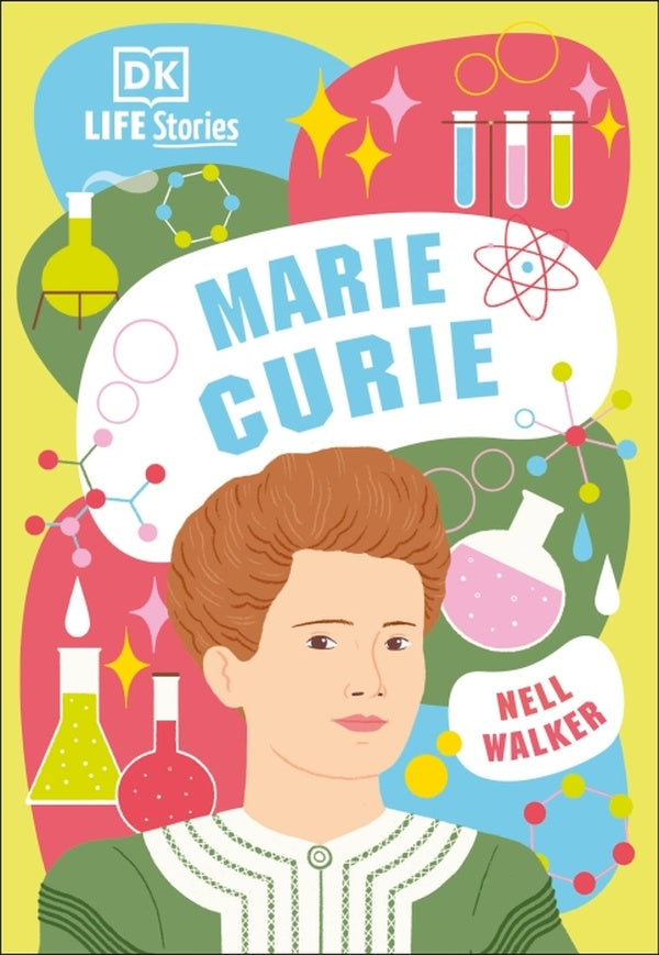 MARIE CURIE - DK LIFE STORIES