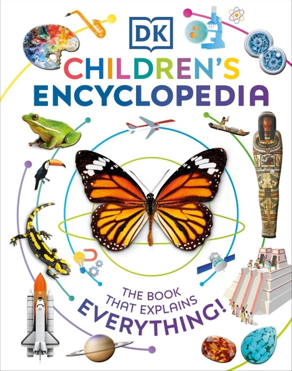 DK CHILDREN''S ENCYCLOPEDIA - THE BOOK THAT EXPLAINS EVERYTHING!