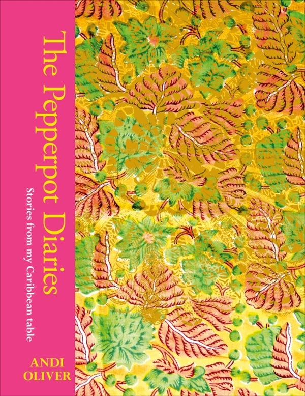 THE PEPPERPOT DIARIES - STORIES FROM MY CARIBBEAN TABLE