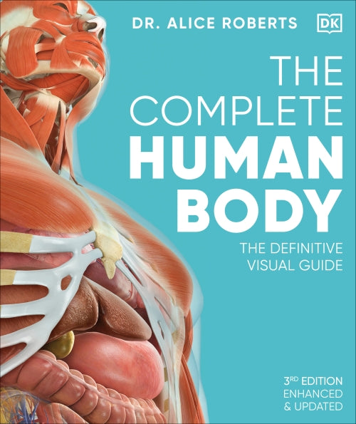 THE COMPLETE HUMAN BODY - THE DEFINITIVE VISUAL GUIDE