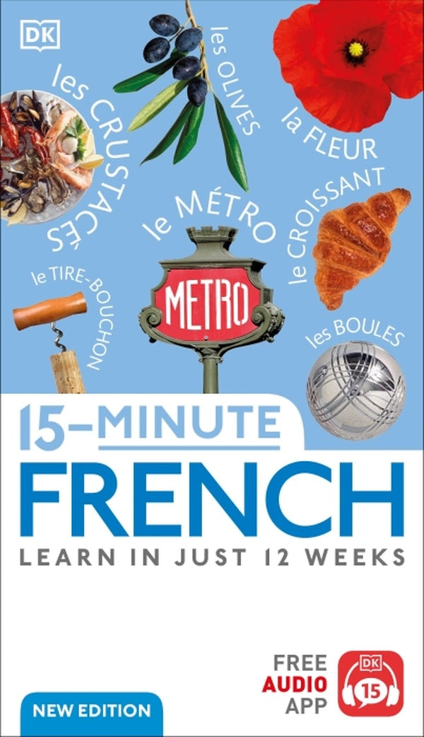 15-MINUTE FRENCH - LEARN IN JUST 12 WEEKS