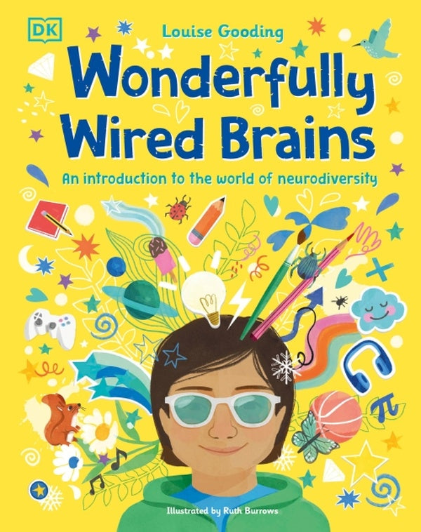 WONDERFULLY WIRED BRAINS ; AN INTRODUCTION TO THE WORLD OF NEURODIVERSITY