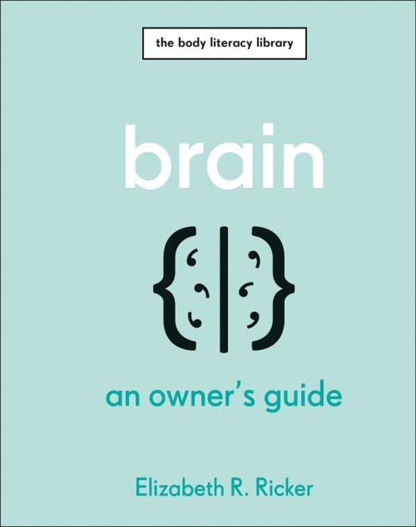 BRAIN ; AN OWNER'S GUIDE