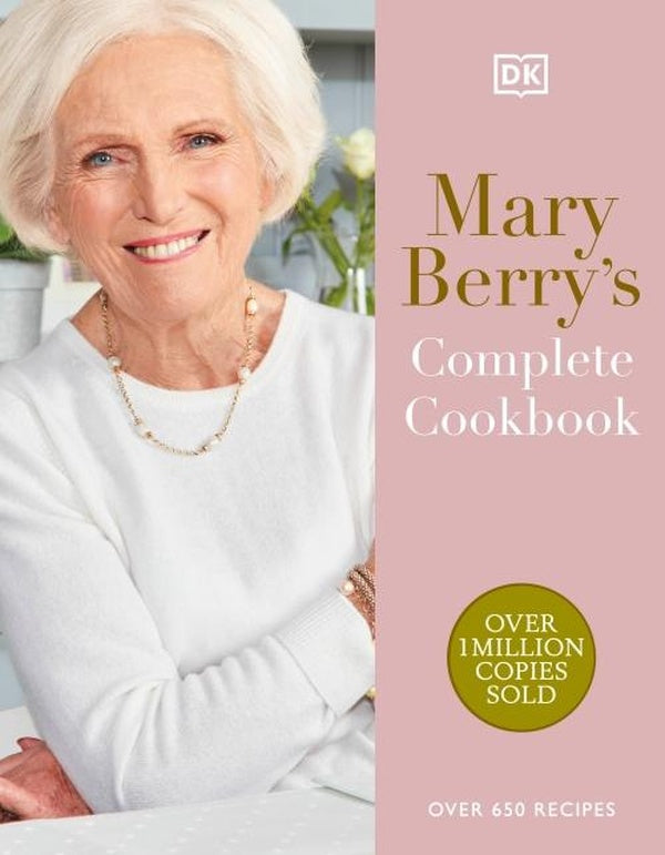 MARY BERRY'S COMPLETE COOKBOOK ; OVER 650 RECIPES